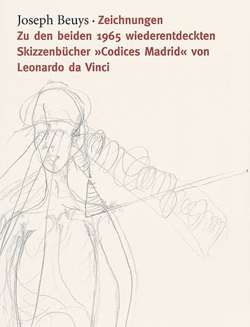 Joseph Beuys – Zeichnungen zu den „Codices Madrid“ von Leonardo da Vinci