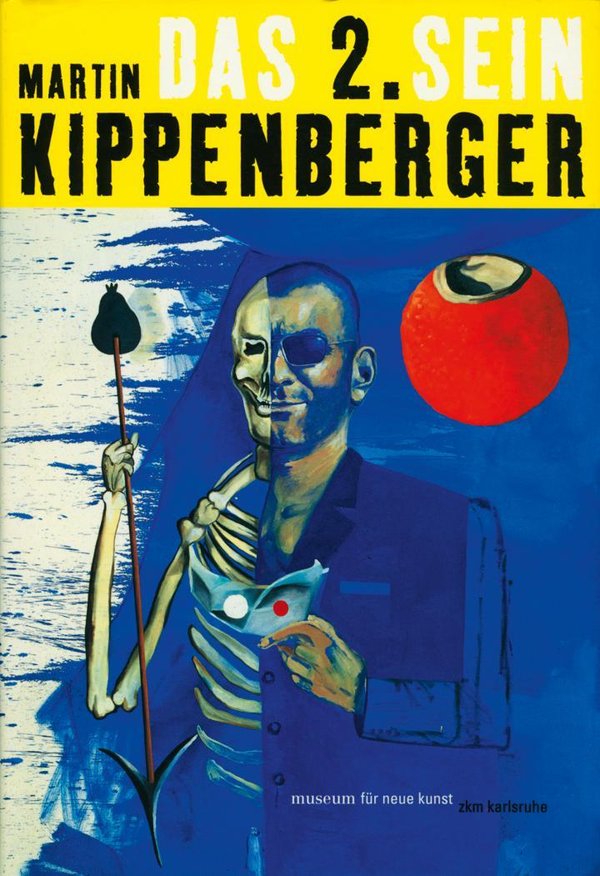 Martin Kippenberger "Das 2. Sein"