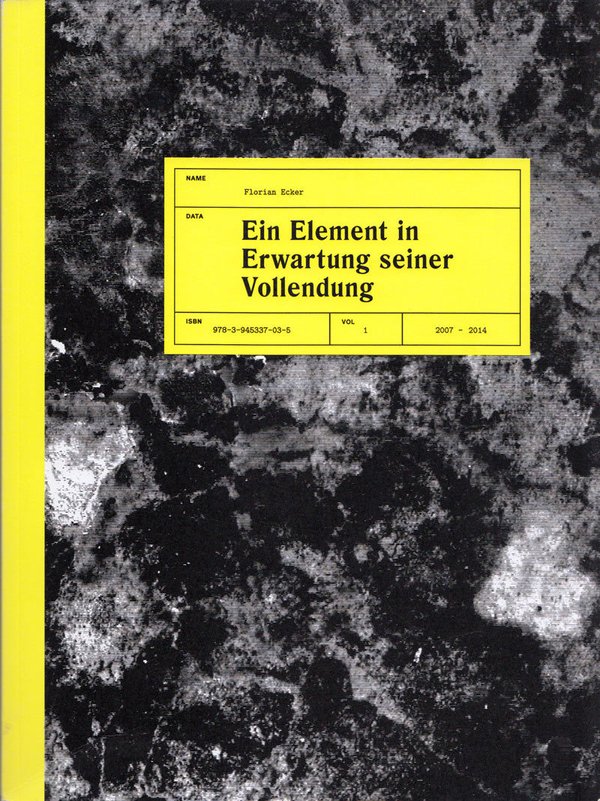 Florian Ecker "Ein Element in Erwartung seiner Vollendung"