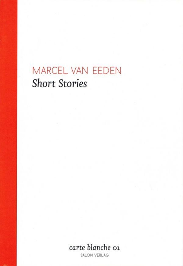 Marcel van Eeden "Short Stories"