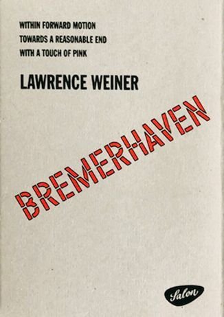 Lawrence Weiner "Bremerhaven"