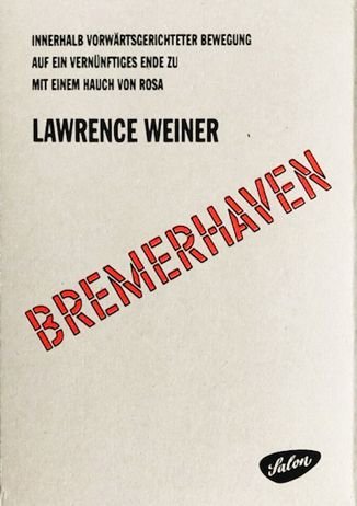 Lawrence Weiner "Bremerhaven"